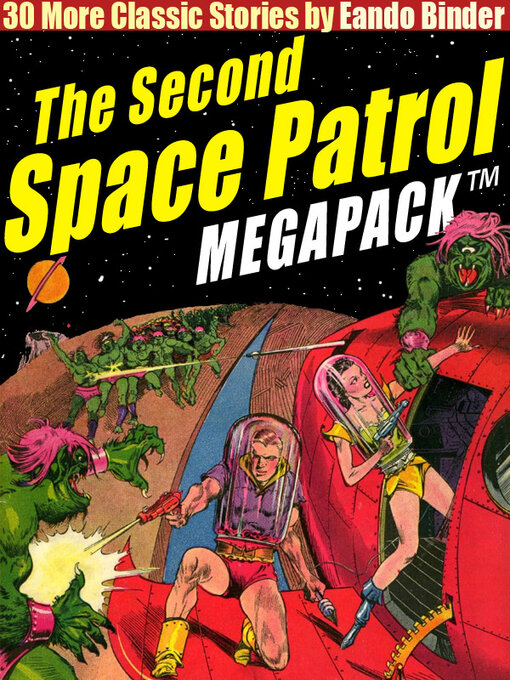 Title details for The Second Space Patrol Megapack by Eando Binder - Available